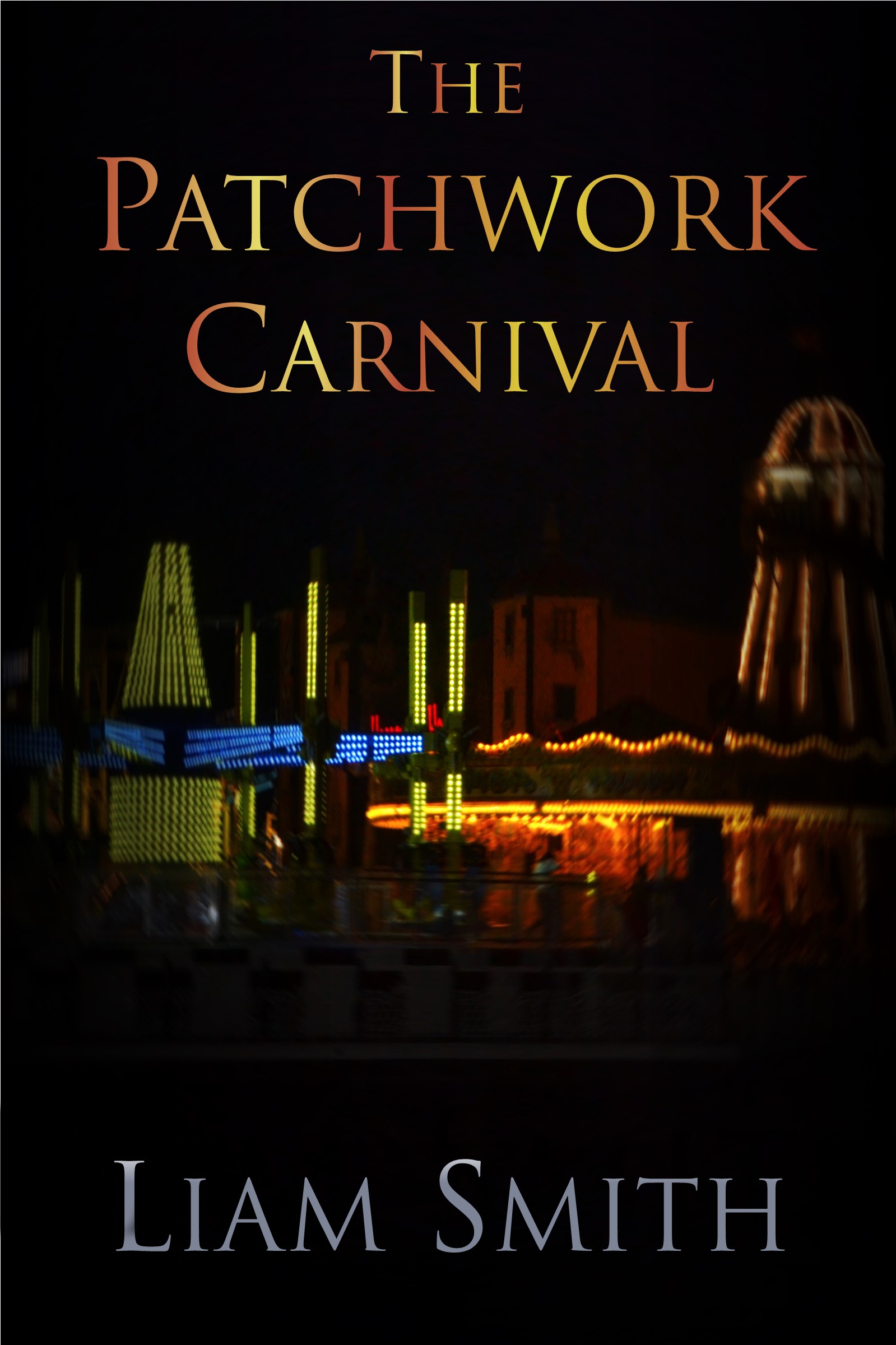 Cover of The Patchwork Carnival by Liam Smith